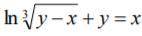 Надо найти производное следующей функции: ln(y-x)^1/3+y=x