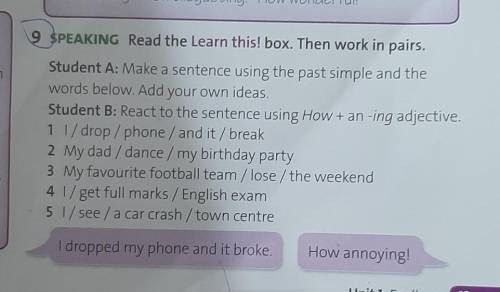 9 SPEAKING Read the Learn this! box. Then work in pairs. Student A: Make a sentence using the past s