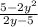 \frac{5 - 2y {}^{2} } {2y - 5}