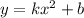 y=kx^{2}+b