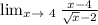 \lim_{x \to \ 4} \frac{x - 4}{\sqrt{x} -2} }