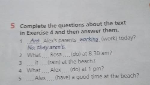 5 Complete the questions about the text in Exercise 4 and then answer them.1 Are Alex's parents work