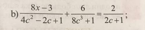 уравнение 10 класс 8х-3/4с^2-2с+1 + 6/8с^3+1=2/2с+1