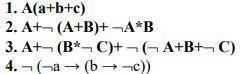 Упростите логические выражения 1. A(a+b+c)2. A+- (A+B)+-A*B3. A+- (B*- C)+- (- A+B+- C)4. - (-a → (b