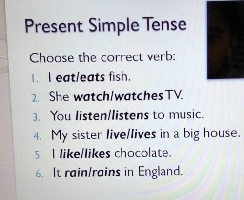 Present Simple Tense Choose the correct verb:1. Teatleats fish.2. She watch/watches TV.3. You listen