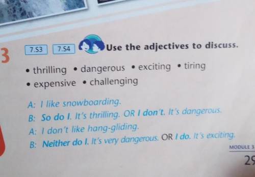 Use the adjectives to discuss​