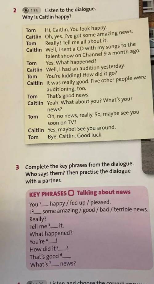 3 Complete the key phrases from the dialog Who says them? Then practise the dialoguewith a partner.5