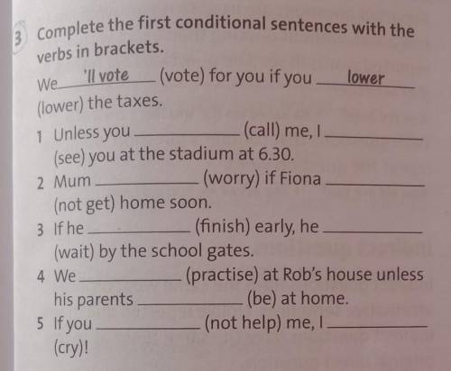 1) Unless you ___ (call) me, I __(see) you at the stadium at 6.30. 2) Mum __ (worry) if Fiona __ (no