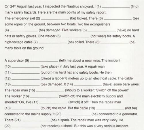 Complete the safety report with the correct form of the verbs in brackets