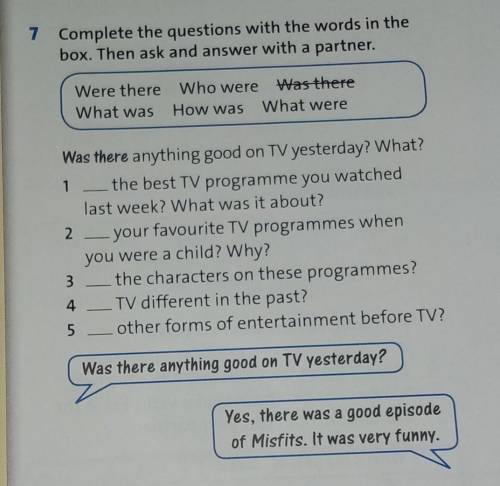 box. Then ask and answer with a partner.was itWere there who were Was thereWhat wasHow was What were