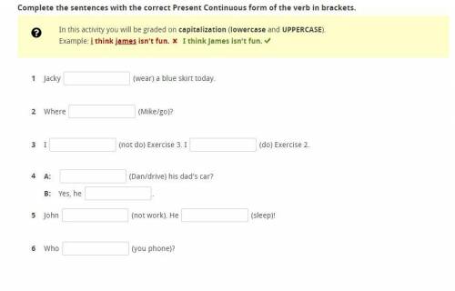 Complete the sentences with the correct Present Continuous form of the verb in brackets.