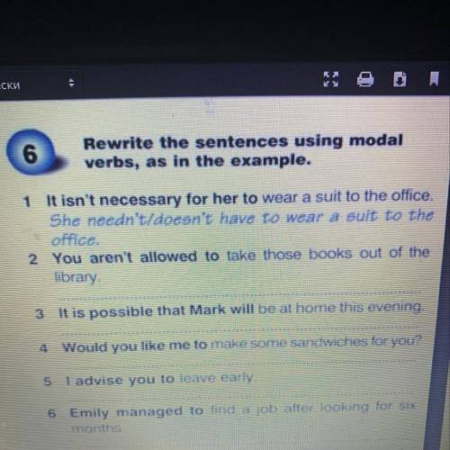 6 Rewrite the sentences using modal verbs, as in the example. 1 It isn't necessary for her to wear a