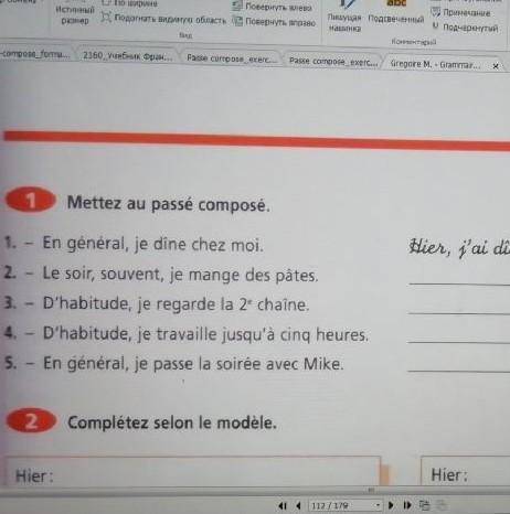 1 Mettez au passé composé.Hier, j'ai dîné au restaurant.1. - En général, je dîne chez moi.2. - Le so