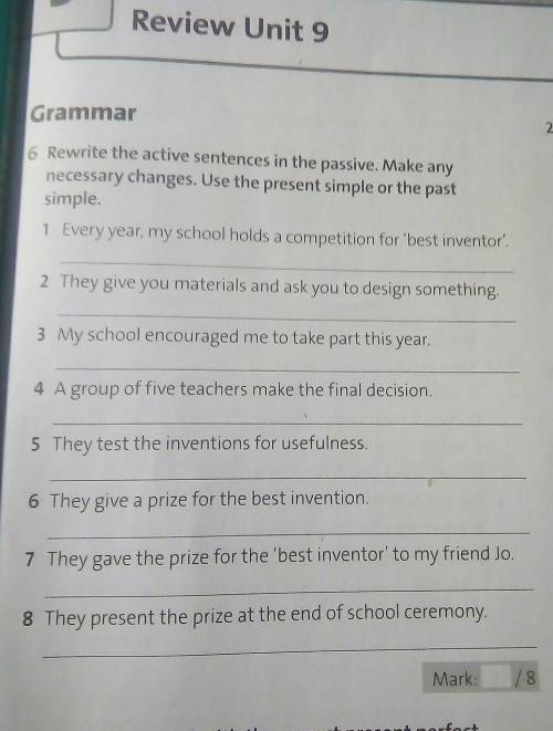 Rewrite the active sentences in the passive. Use the Present Simple or the past simple.