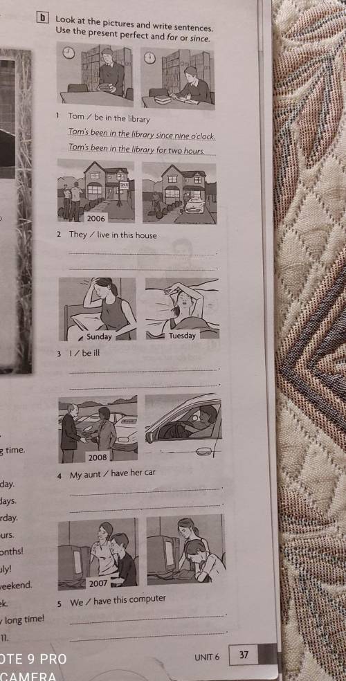 Look at the pictures and write sentences. Use the present perfect and for or since.​