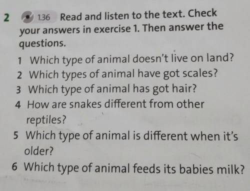 2) 1.36 Read and listen to the text. Check your answers in exercise 1. Then answer thequestions​