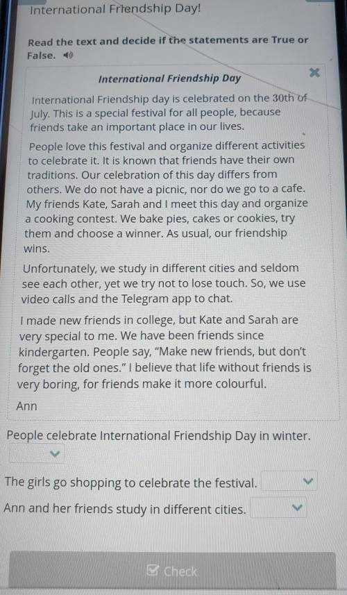 International Friendship Day!Read the text and decide if the statements are True orFalse. )​