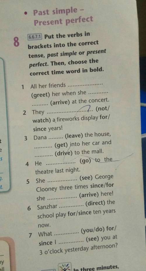 8.Put the verds in brackets lnto correct tense, past simple or present perfect. Then, choose the cor