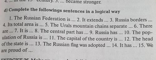 D) Complete the followings sentences in a logical way 1. The Russian Federation is ... 2. It extends
