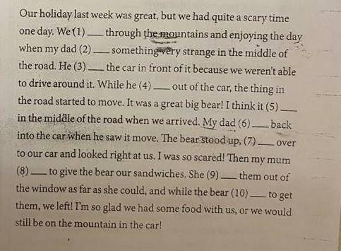4 Read the text and for each question, choose the correct answer, A, B or C. Our holiday last week w