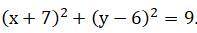 Напишите уравнение окружности с центром в точке A (-7:6) и радиусом равным 3: