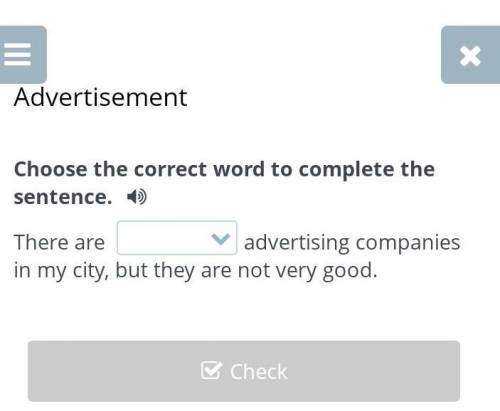 Choose the correct word to complete the sentence. There are advertising companies in my city, but th