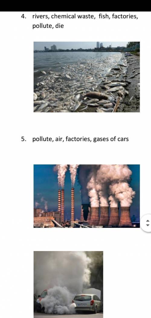 Подпишите картинки и опишите 5 проблем окружающей среды, обязательно используя слова, которые даны н