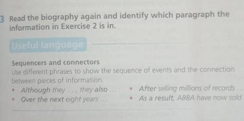 3 Read the biography again and identify which paragraph the information in Exercise 2 is in.Useful l