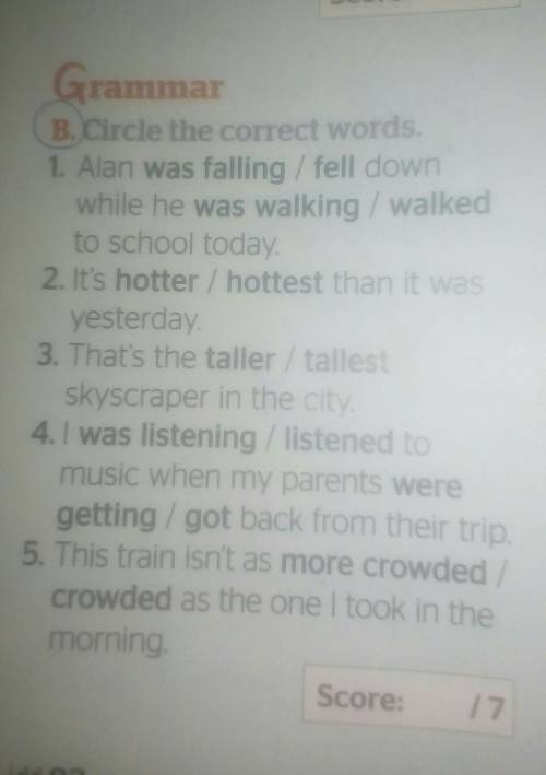 B. Circle the correct words 1. Alan was falling / fell down while he was walking / walked to school