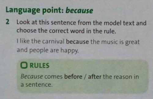 Language point: because Look at this sentence from the model text andchoose the correct word in the