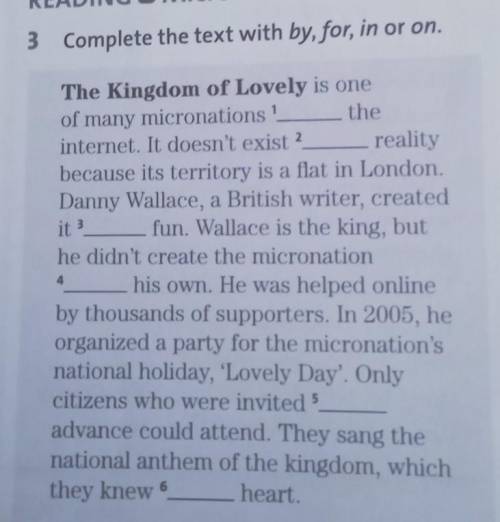 3 Complete the text with by, for, in or on. 4The Kingdom of Lovely is oneof many micronations ? thei