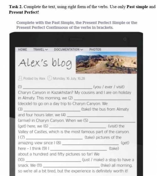 Task 2. Complete the text, using right form of the verbs. Use only Past simple and Present Perfect!​