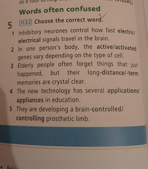 Choose the correct word 1 Inhibitory neurones control how fast electric/electrical signals travel in