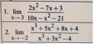 Lim x>3 2x^2 -7x+3/10x-x^2-21 и второе задание тоже