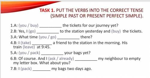 Put the verbs into the correct tense (Simple past OR Present perfect simple​
