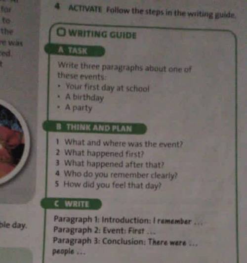 OWRITING GUIDE A TASK Write three paragraphs about one of these events: • Your first day at school A