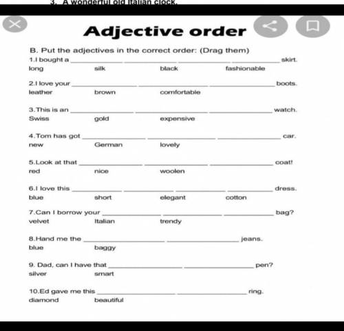 Adjective order Put the adjectives in the correct: (Drag them)