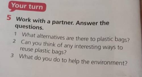 5 Work with a partner. Answer the questions.1 What alternatives are there to plastic bags?2 Can you