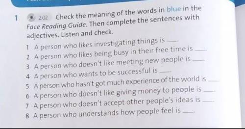Check the meaning of the words in blue in the Face Reading Guide. Then complete the sentences withad