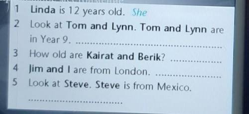 1 Linda is 12 years old. She 2 Look at Tom and Lynn. Tom and Lynn arein Year 93 How old are Kairat a