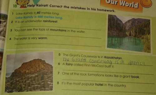 Our World 18Help Koirat! Correct the mistakes in his homeworkLoke and is 400 metres long2 is an unde