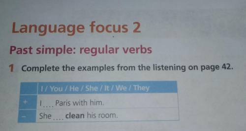 Language focus 2 Past simple: regular verbs1 Complete the examples from the listening on page 42.1 /