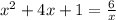 x {}^{2} + 4x + 1 = \frac{6}{x}