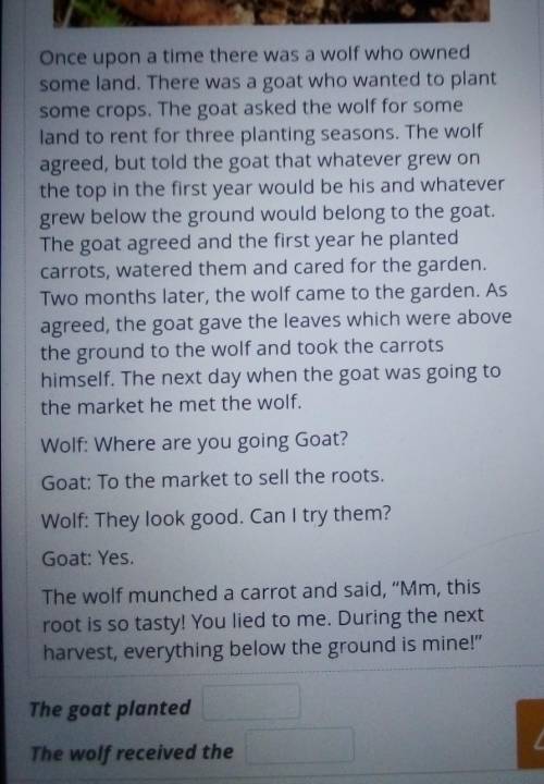 Complete the sentences according to the text. ) TextThe goat plantedThe wolf received the умаля​