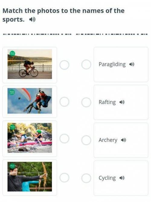 Try out different sports Match the photos to the names of the sports.ParaglidingRaftingArcheryCyclin