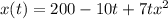 x(t)= 200-10t+7tx^{2}