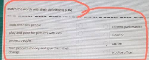 Match the words with their definitions( p.45) look after sick peoplea theme park mascotplay and pose