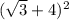 (\sqrt{3} + 4)^{2}