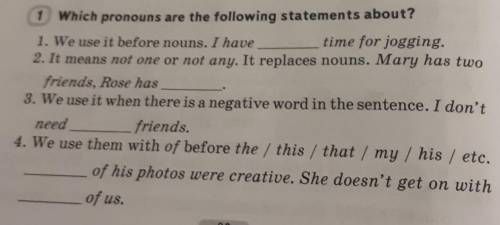 Which pronouns are the following statements about?1. We use it before nouns. I have ___time for jogg