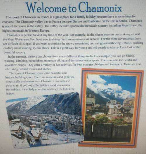 Read the text again and write T for True, F for False or NM for Not Mentioned. 1. Chamonix is close